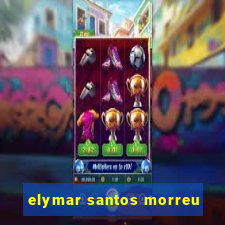 elymar santos morreu